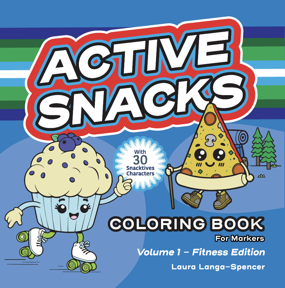 Active Snacks Coloring Book for Markers: Volume 1 - Fitness Edition